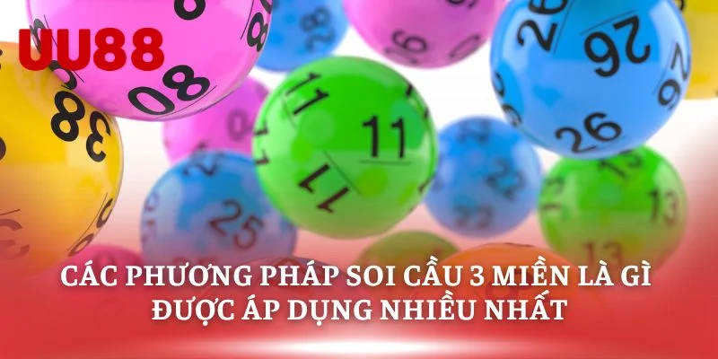 Các phương pháp soi cầu 3 miền là gì được áp dụng nhiều nhất
